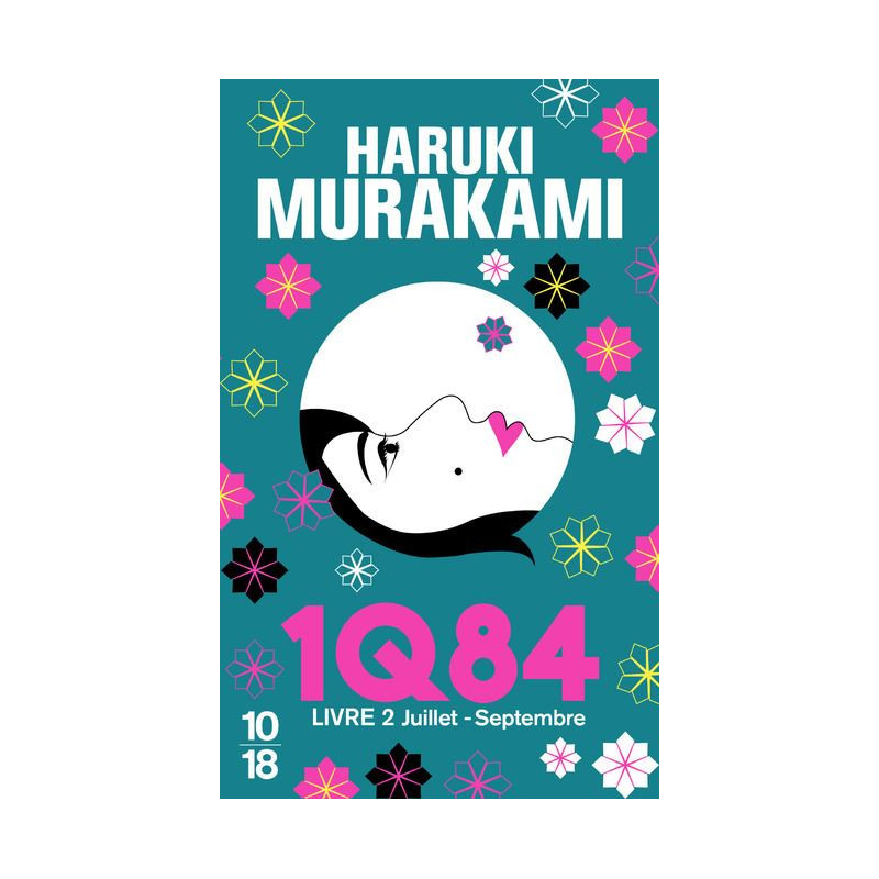 1Q84 - Livre 2 Juillet à Septembre (poche)