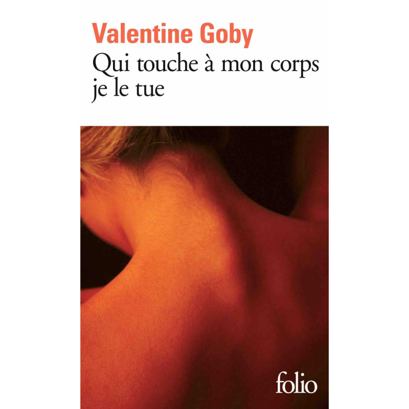 Qui touche à mon corps je le tue (Poche)