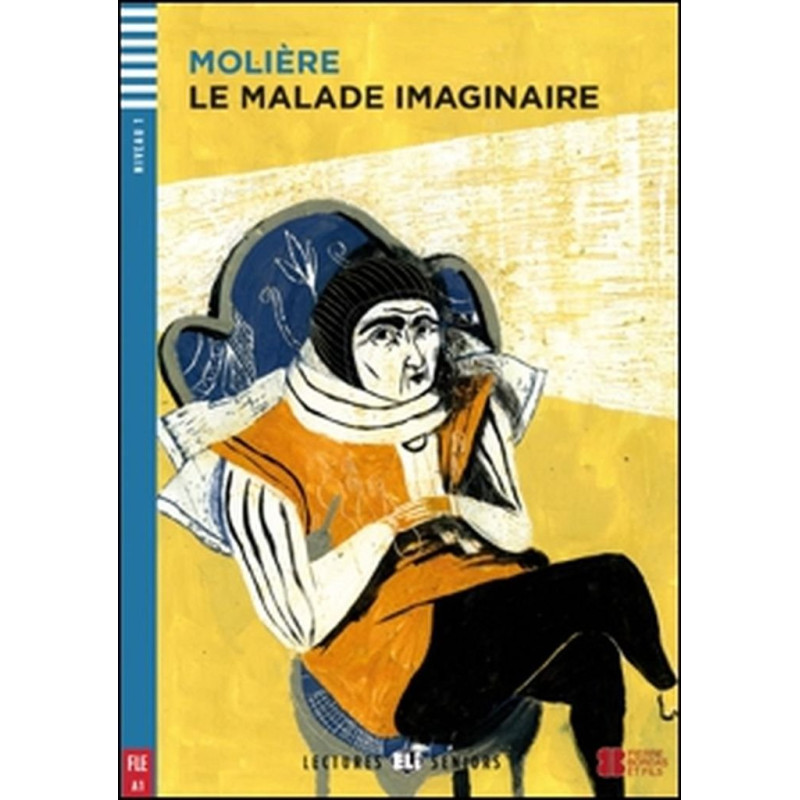 Le Malade imaginaire, niveau 1 (A1), lectures seniors