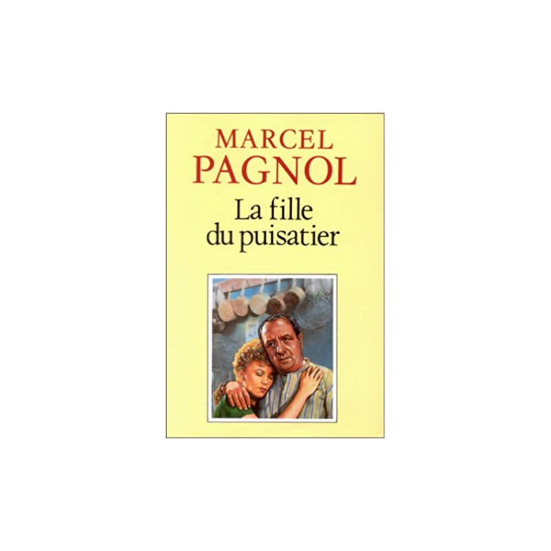 La fille du puisatier (Ed. Fallois)