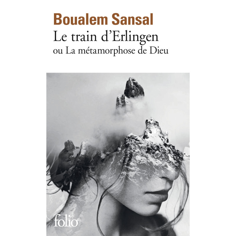 Le train d'Erlingen ou La métamorphose de Dieu (poche)