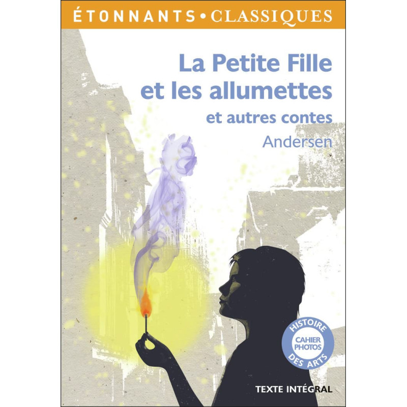 La petite fille et les allumettes et autres contes