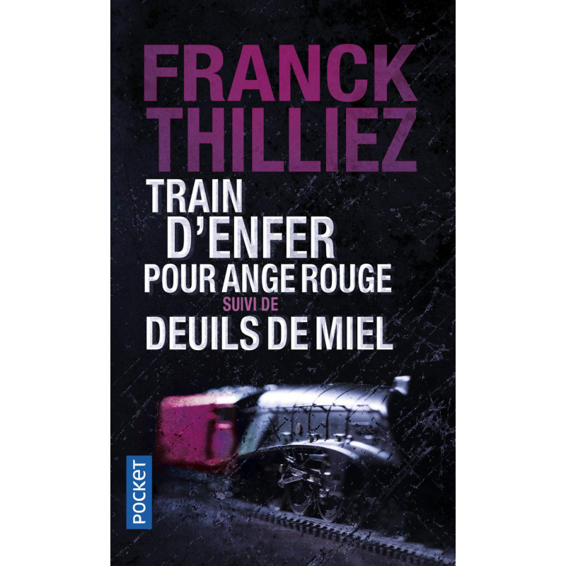 Train d'enfer pour ange rouge suivi de Deuils de miel