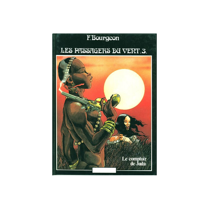 Les Passagers du vent - Le comptoir de Judas - Tome 03