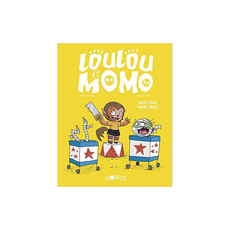 Loulou et Momo T03 - Hocus pocus, maudit circus