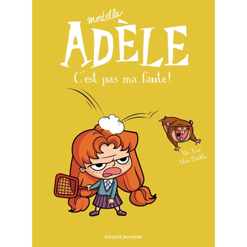 Mortelle Adèle - T03, C'est pas ma faute