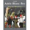 Adèle Blanc-Sec T07 - Tous des monstres !