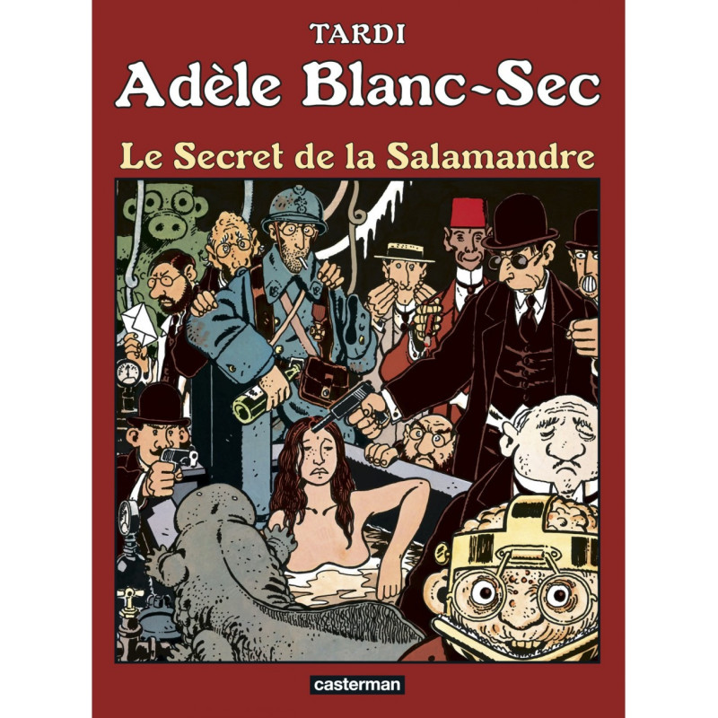 Adèle Blanc-Sec T05 - Le Secret de la Salamandre