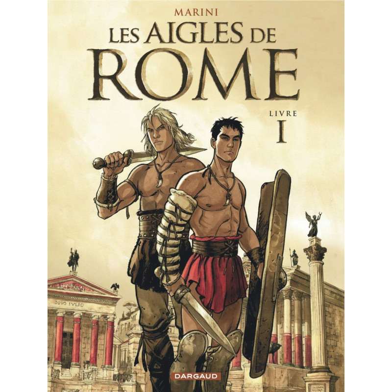 Les aigles de Rome, Tome 1