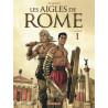 Les aigles de Rome, Tome 1