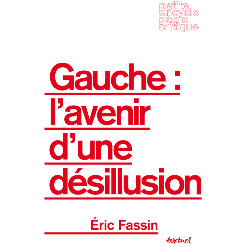 Gauche l’avenir d’une désillusion
