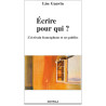 Ecrire pour qui?, L'écrivain francophone et ses publics