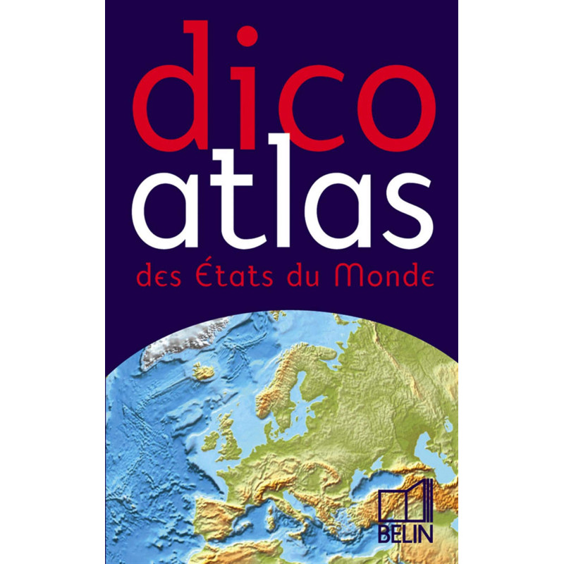 Dico Atlas des Etats du monde