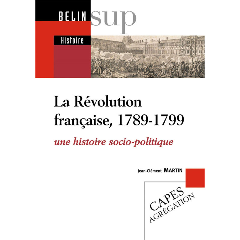 La Révolution française, 1789-1799 - Une histoire socio-politique