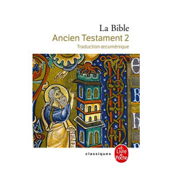 La Bible, Ancien testament,...
