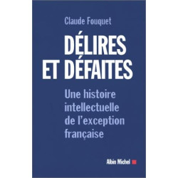 Délires et défaites, une...