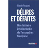 Délires et défaites, une histoire des intellectuels