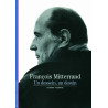 François Mitterrand, Un dessein, un destin