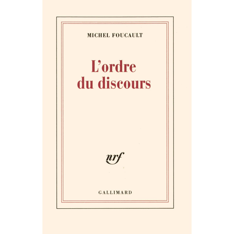 L'ordre du discours, Leçon inaugurale au Collège de France prononcée le 2 décembre 1970