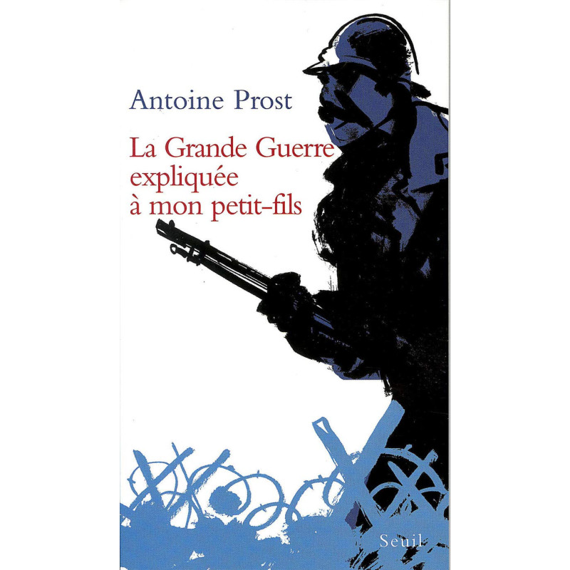 La grande guerre expliquée à mon petit fils
