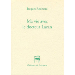 Ma vie avec le docteur Lacan