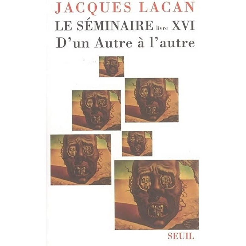 Le Séminaire Livre XVI - D'un Autre à l'autre Tome 16