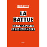 La Battue - L’Etat, la police et les étrangers