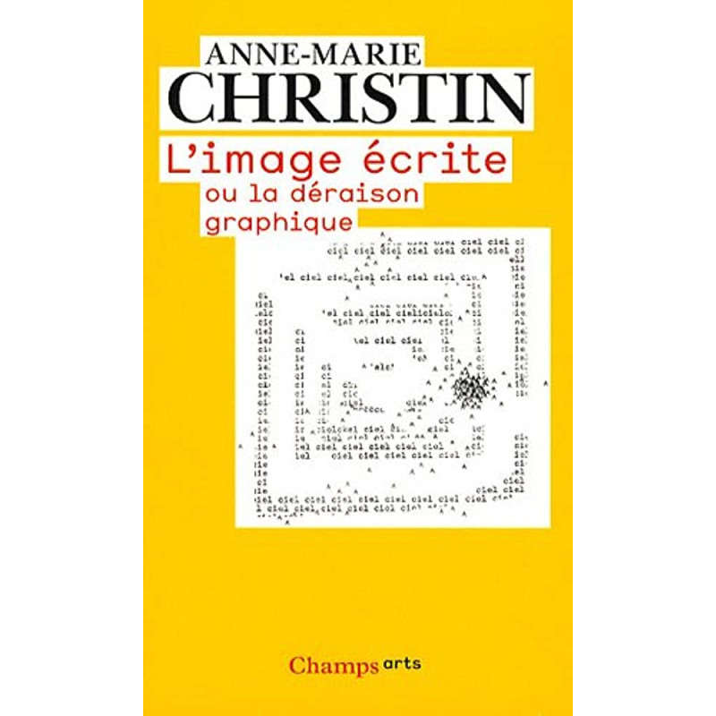 L'Image écrite ou La déraison graphique