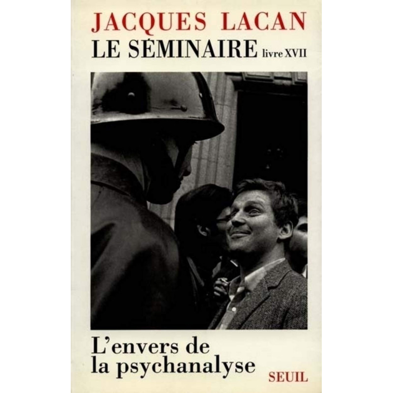 Le Séminaire, Livre XVII, T17 - L’Envers de la psychanalyse