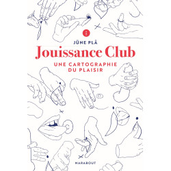 Jouissance Club - Une cartographie du plaisir