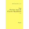 Les derniers jours de Charles Baudelaire