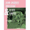 Jean-Jacques Rousseau et la vie simple