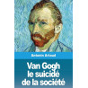 Van Gogh ou le suicidé de la société