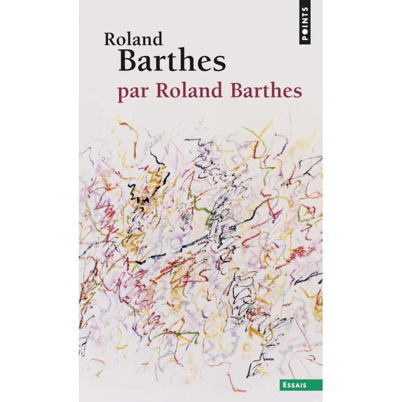 Roland Barthes par Roland Barthes