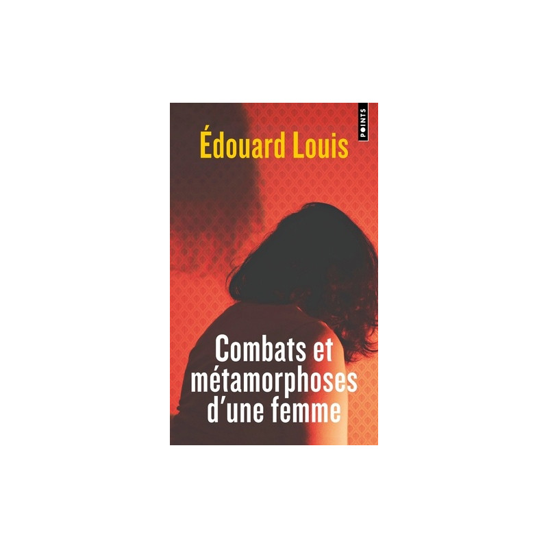 Combats et métamorphoses d'une femme (poche)
