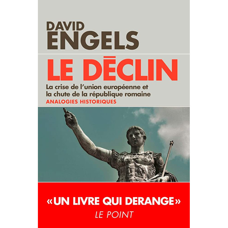Le Déclin - La crise de l'Union européenne et la chute de la république romaine, analogies historiques