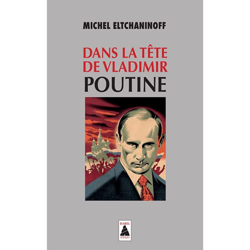 Dans la tête de Vladimir Poutine