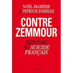 Contre Zemmour - Réponse au...