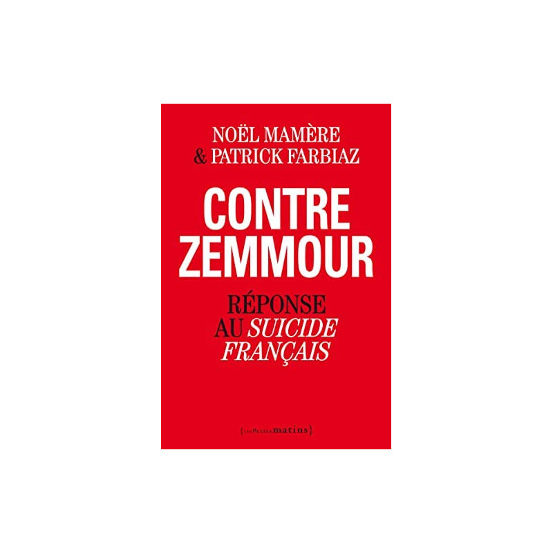Contre Zemmour - Réponse au suicide français