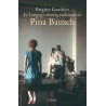 Le langage chorégraphique de Pina Bausch