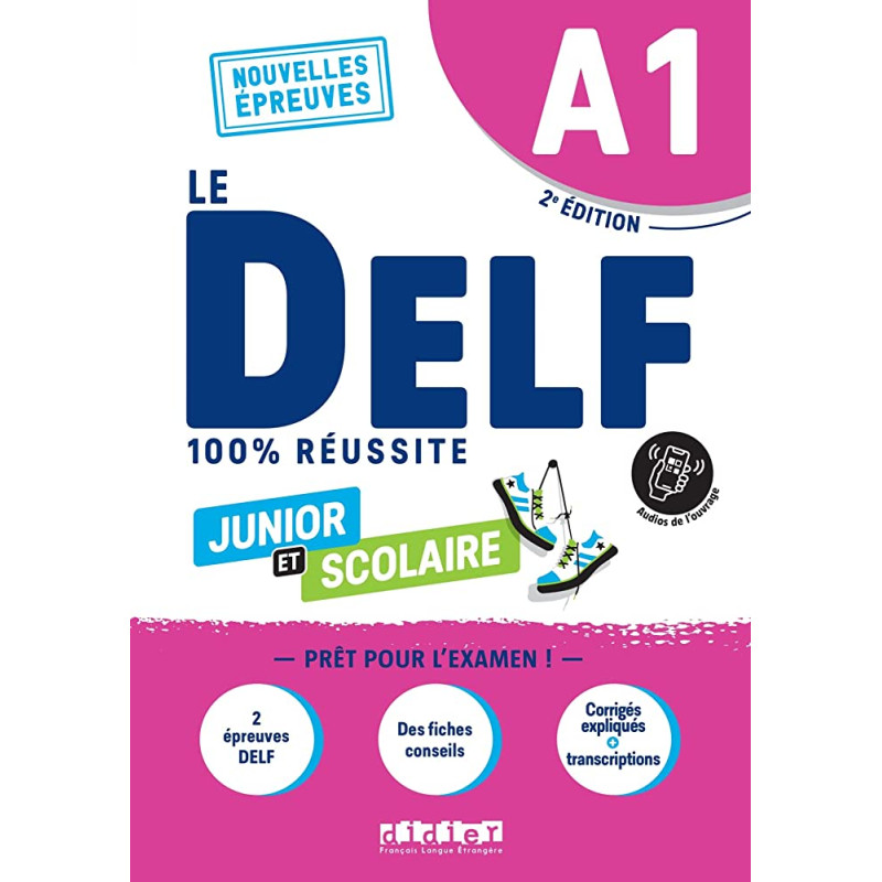 Le DELF Junior et Scolaire A1 100% Réussite - édition 2022-2023 - Livre + didierfle.app Nouvelles Epreuves