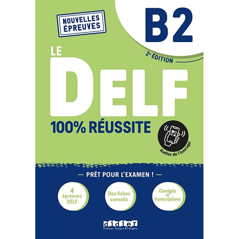 DELF B2, 100 % réussite (2ème éd.)