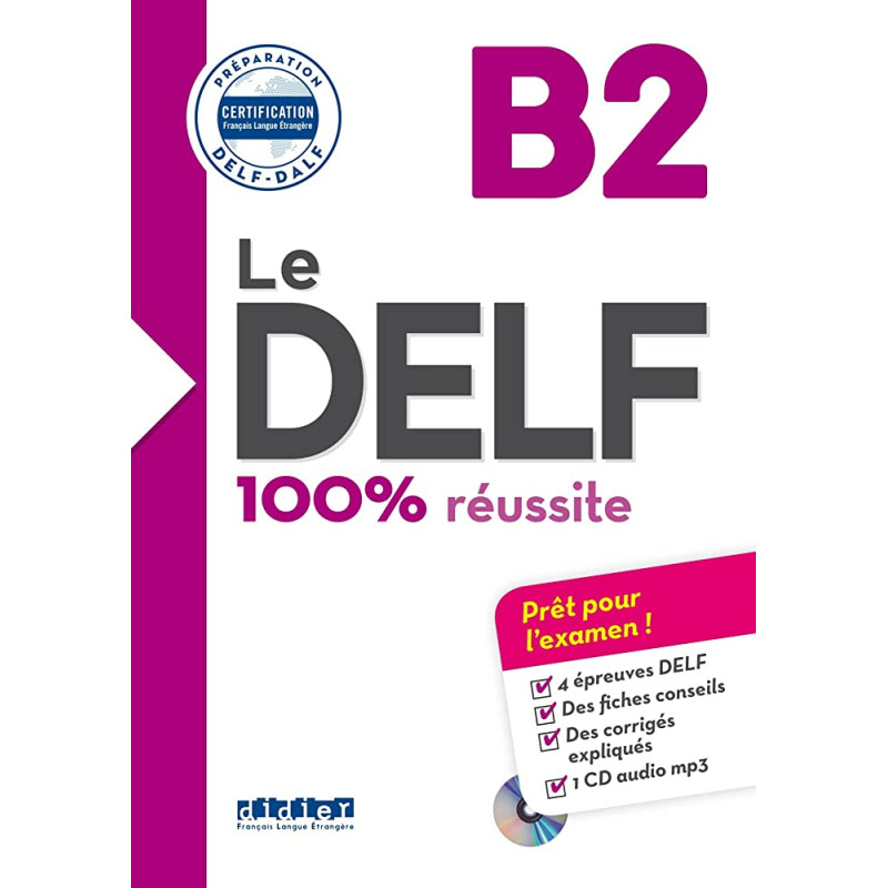 Le DELF - 100% réussite - B2 - Livre + CD