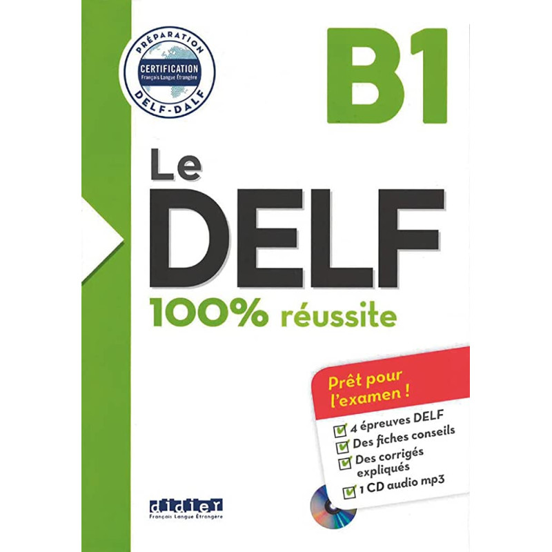 Le DELF - 100% réussite - B1 - Livre + CD