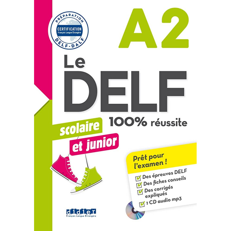 Le DELF scolaire et junior - 100% réussite - A2 - Livre + CD MP3