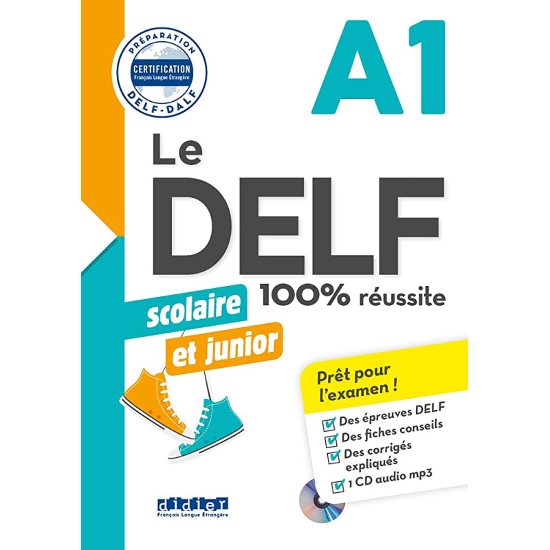 Le DELF scolaire et junior - 100% réussite - A1 - Livre + CD MP3