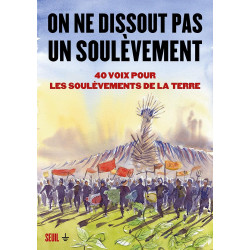 On ne dissout pas un soulèvement - 40 voix pour les Soulèvements de la Terre