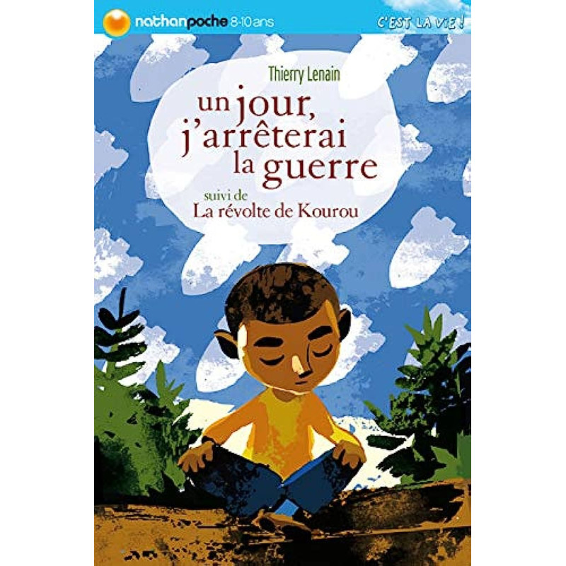 Un jour j'arrêterai la guerre, Suivi de Revolté de Kourou