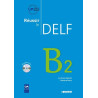 Reussir le Delf B2 - Livre + CD