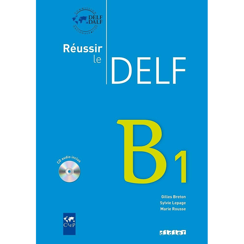 Reussir le Delf B1 - Livre + CD